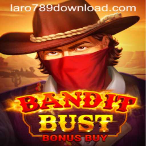 Discover the Thrills of BanditBustBonusBuy on LaRo789