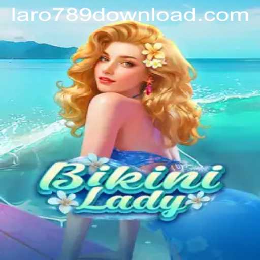 BikiniLady Game: An Engaging Experience with LaRo789.COM